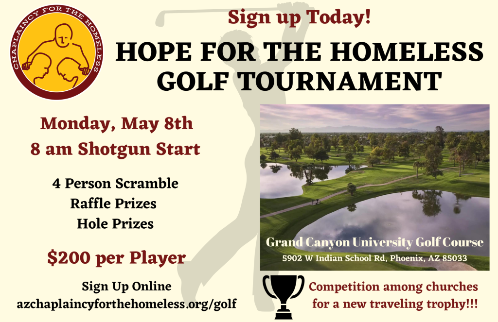 HOPE FOR THE HOMELESS GOLF TOURNAMENT Golf tournament for the Chaplaincy for the homeless az